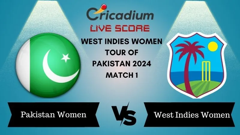 West Indies women tour of Pakistan 2024 Match 1 PAK-W vs WI-W Live Score