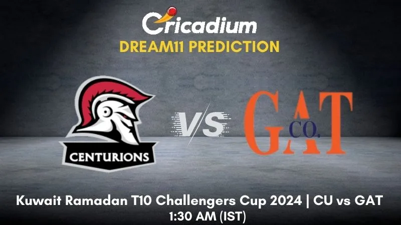 CU vs GAT Dream11 Prediction Match 80 Kuwait Ramadan T10 Challengers Cup 2024