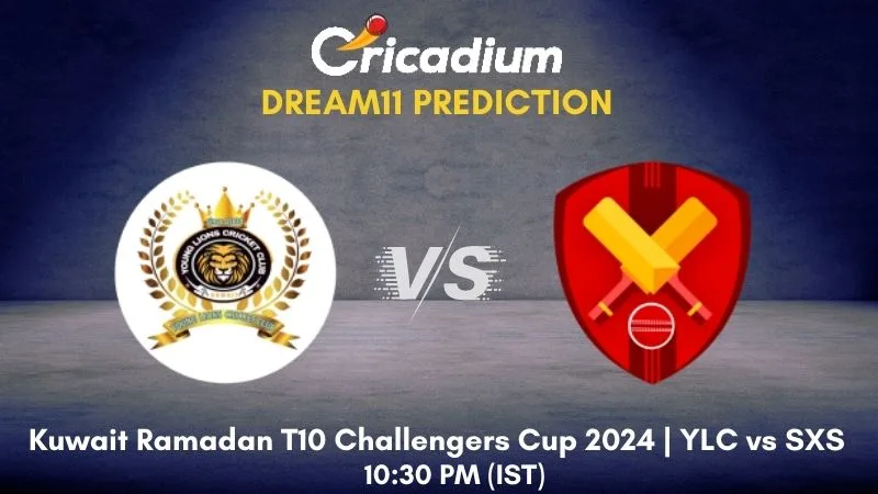 YLC vs SXS Dream11 Prediction Match 81 Kuwait Ramadan T10 Challengers Cup 2024