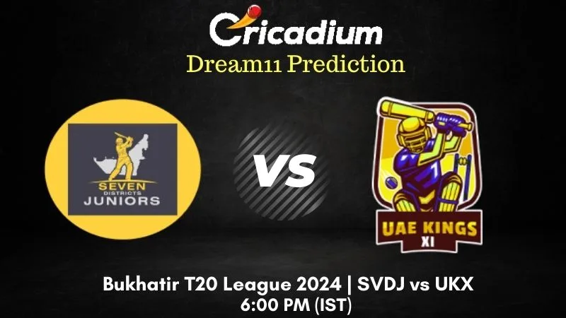 SVDJ vs UKX Dream11 Prediction Match 11 Bukhatir T20 League 2024