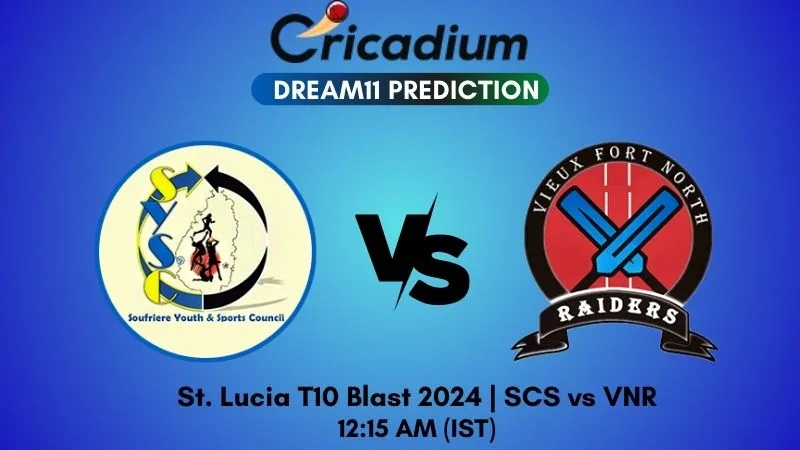 SCS vs VNR Dream11 Prediction Match 26 St. Lucia T10 Blast 2024