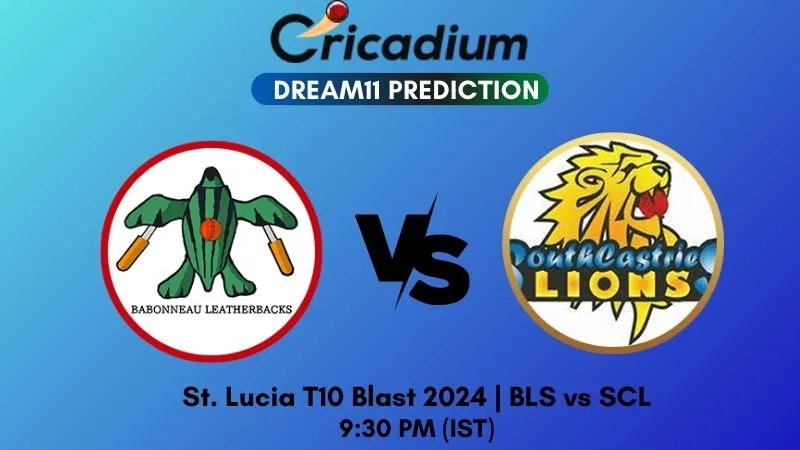 BLS vs SCL Dream11 Prediction Match 27 St. Lucia T10 Blast 2024