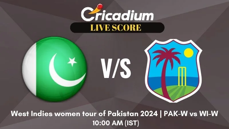 West Indies women tour of Pakistan 2024 Match 2 PAK-W vs WI-W Live Score