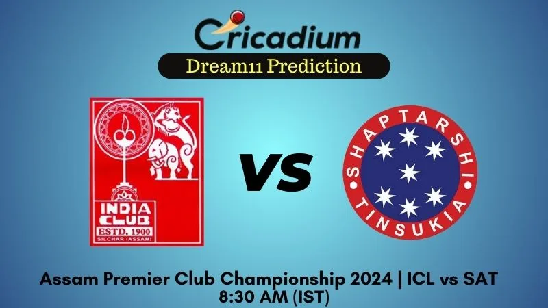 ICL vs SAT Dream11 Prediction Match 5 Assam Premier Club Championship 2024