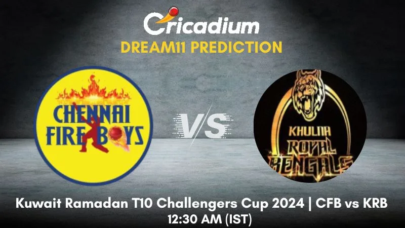 CFB vs KRB Dream11 Prediction Match 86 Kuwait Ramadan T10 Challengers Cup 2024