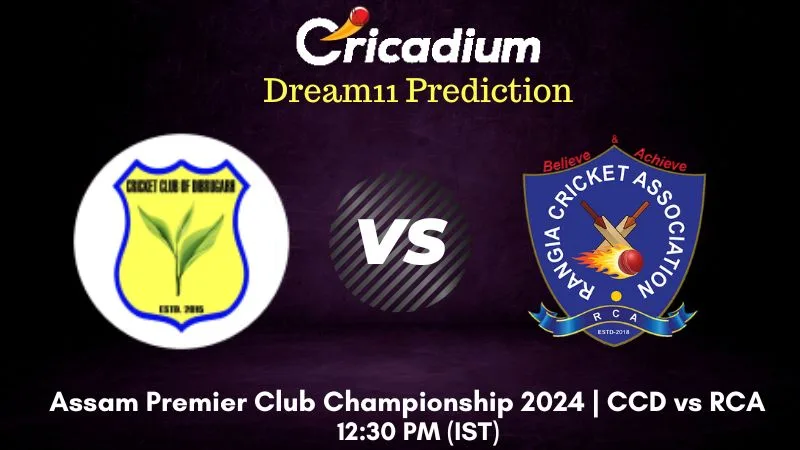 CCD vs RCA Dream11 Prediction Match 10 Assam Premier Club Championship 2024