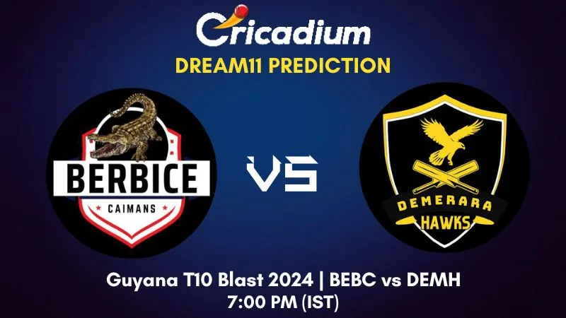 BEBC vs DEMH Dream11 Prediction Match 9 Guyana T10 Blast 2024