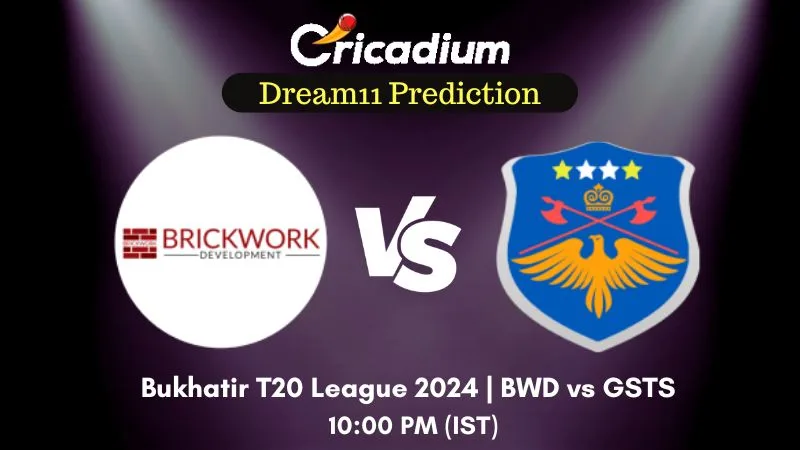 BWD vs GSTS Dream11 Prediction Match 21 Bukhatir T20 League 2024