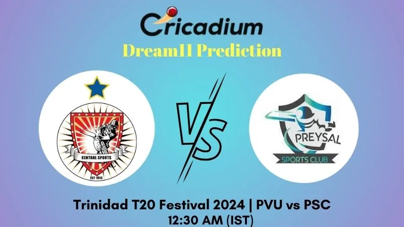 PVU vs PSC Dream11 Prediction Match 3 Trinidad T20 Festival 2024
