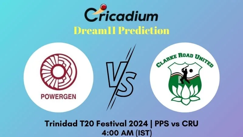PPS vs CRU Dream11 Prediction Match 4 Trinidad T20 Festival 2024