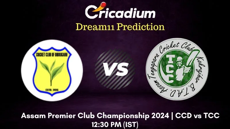 CCD vs TCC Dream11 Prediction Match 18 Assam Premier Club Championship 2024