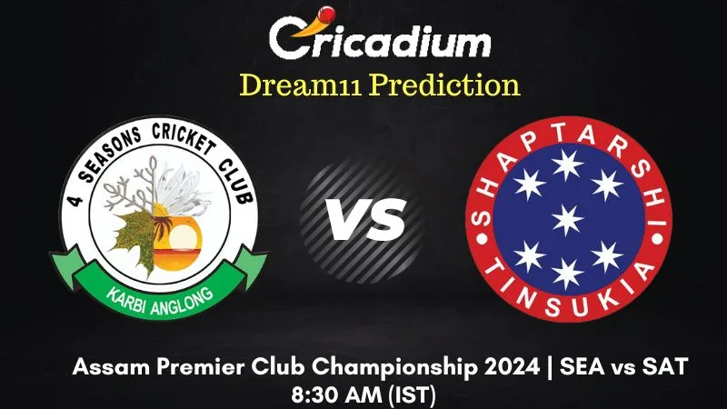 SEA vs SAT Dream11 Prediction Match 19 Assam Premier Club Championship 2024