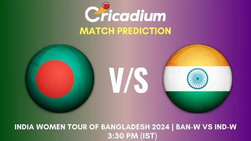 BAN-W vs IND-W Match Prediction 2nd T20I India Women tour of Bangladesh 2024