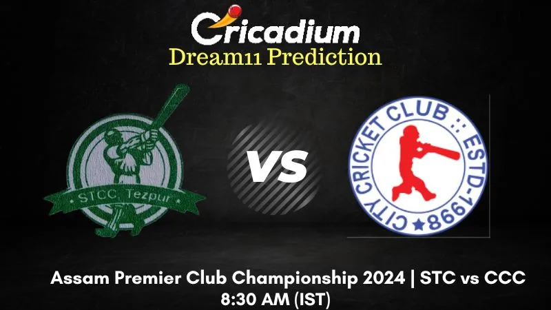 STC vs CCC Dream11 Prediction Match 23 Assam Premier Club Championship 2024