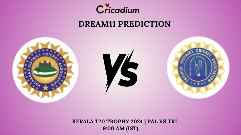 PAL vs TRI Dream11 Prediction Match 29 Kerala T20 Trophy 2024