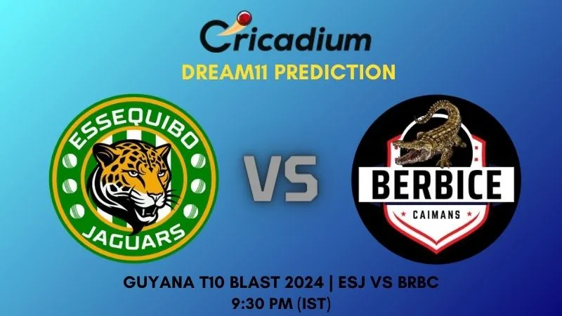 ESJ vs BRBC Dream11 Prediction Match 20 Guyana T10 Blast 2024