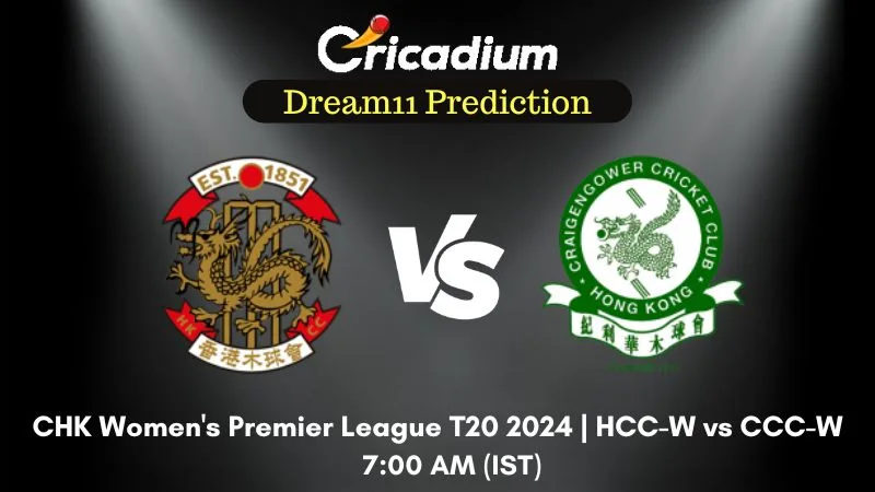HCC-W vs CCC-W Dream11 Prediction Final CHK Women's Premier League T20 2024