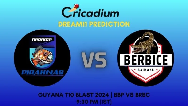 BBP vs BRBC Dream11 Prediction Match 29 Guyana T10 Blast 2024