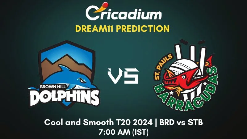 BRD vs STB Dream11 Prediction Match 6 Cool and Smooth T10 2024