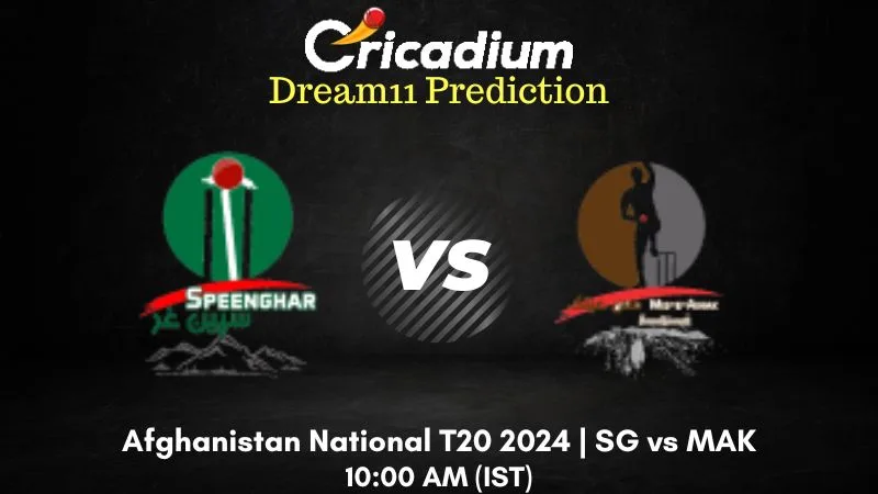 SG vs MAK Dream11 Prediction Match 15 Afghanistan National T20 2024