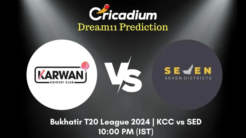 KCC vs SED Dream11 Prediction Match 36 Bukhatir T20 League 2024